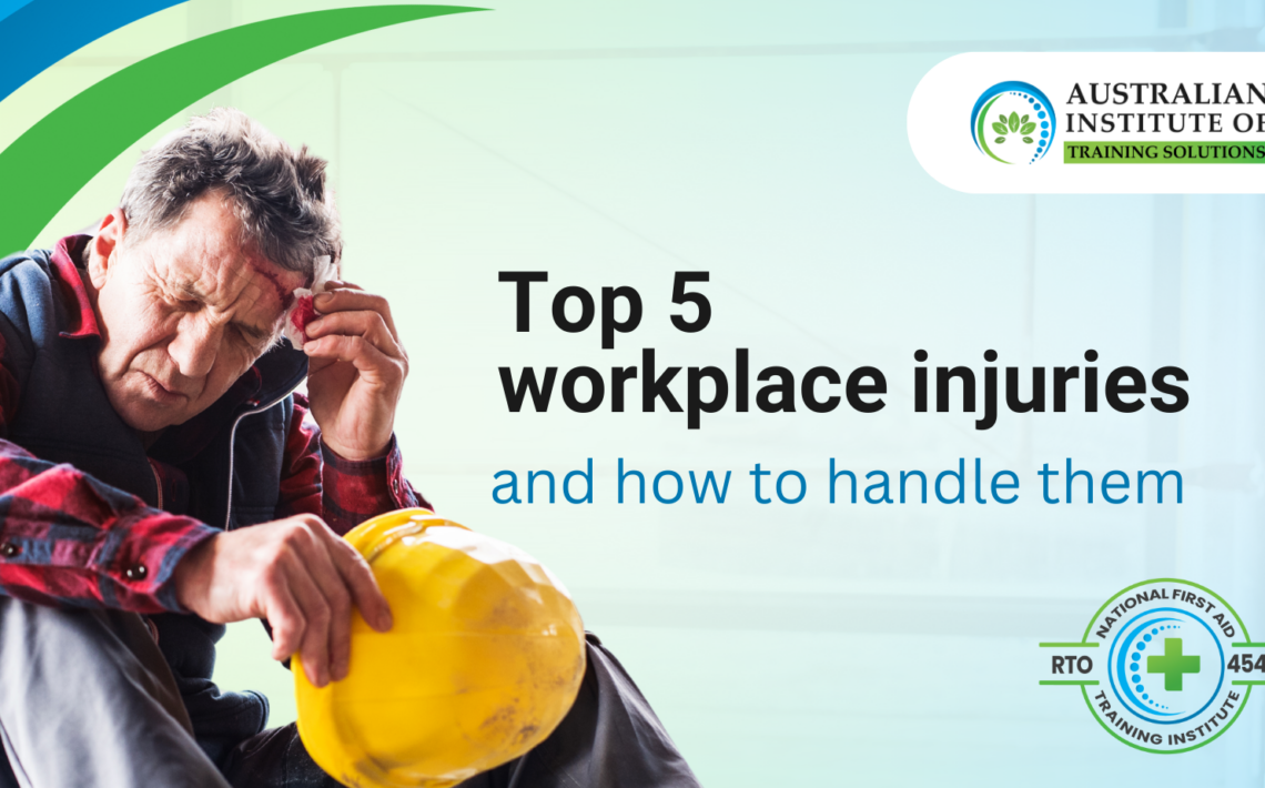 Top 5 workplace injuries and how to handle them - AITS