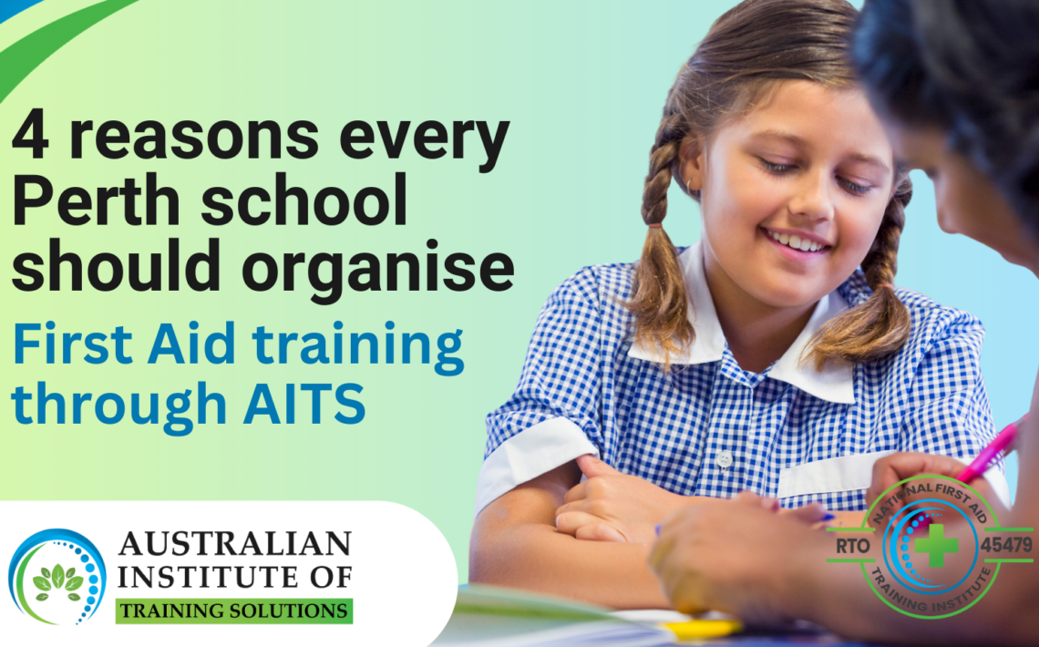 4 reasons every Perth school should organise First Aid Training through AITS