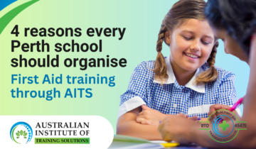 4 reasons every Perth school should organise First Aid Training through AITS