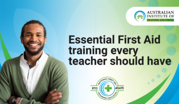 Essential First Aid training every teacher should have - Australian Institute of Training Solutions (AITS)