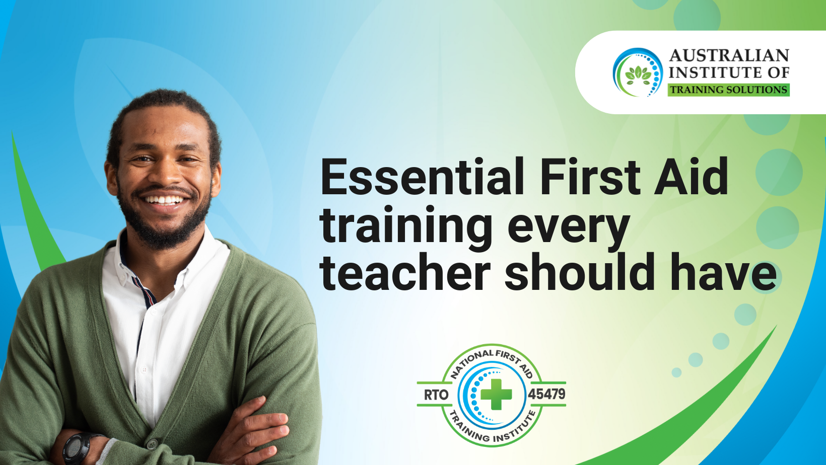 Essential First Aid training every teacher should have - Australian Institute of Training Solutions (AITS)